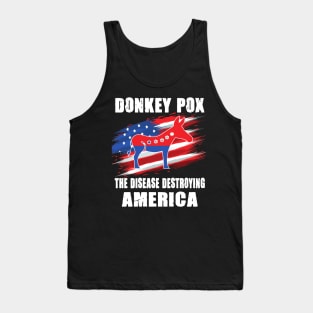 Donkey Pox The Disease Destroying America Tank Top